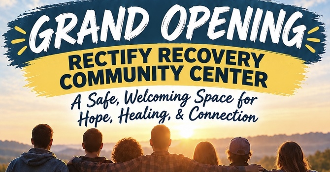 Grand Opening: Rectify Recovery Community Center