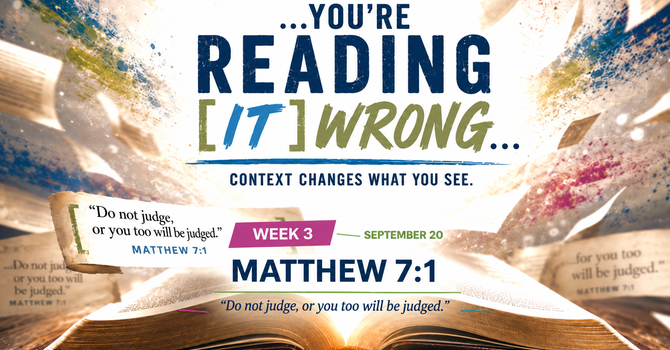 YOUR READING IT WRONG ... Matthew 7:1