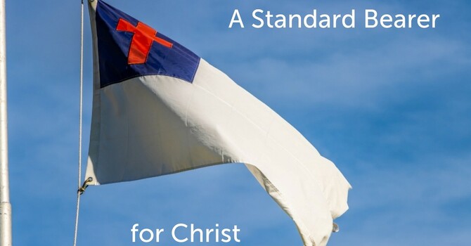 A Standard Bearer For Christ