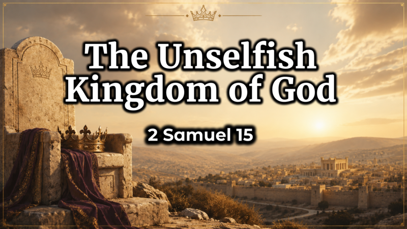 The Unselfish Kingdom of God