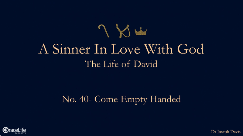 No.40- Come Empty Handed