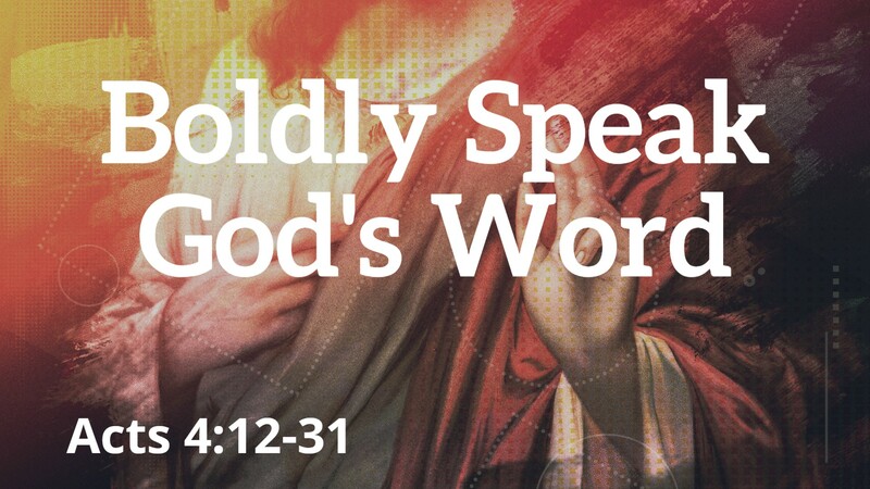 Boldly Speak God's Word
