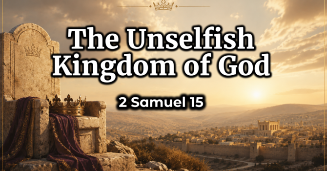 The Unselfish Kingdom of God