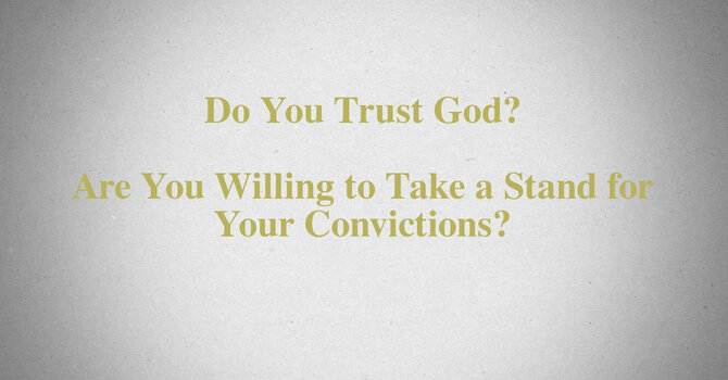 Are You Willing to Stand Up for Your Convictions?