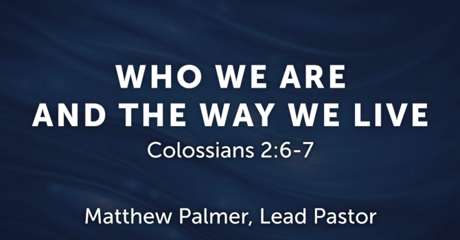 WHO WE ARE  AND THE WAY WE LIVE