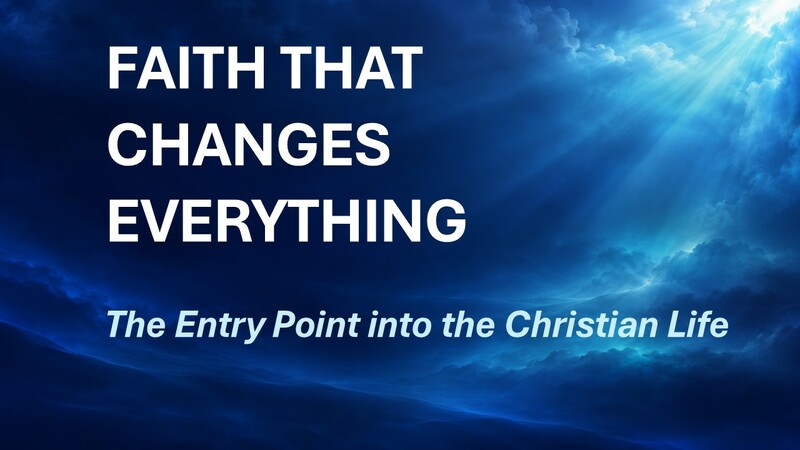 Faith That Changes Everything