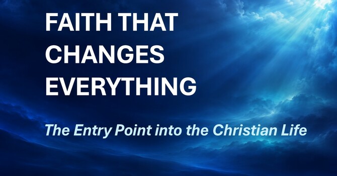 Faith That Changes Everything