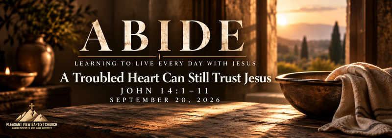 John 14:1-11 A Troubled Heart Can Still Trust Jesus