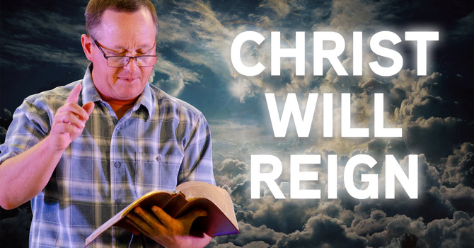 Christ Will Reign 