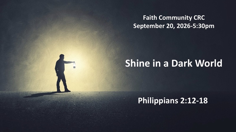 “Shine in a Dark World” September 20 2026 P.M. Sevice