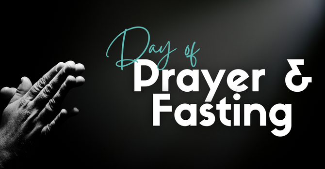 Day of Prayer & Fasting