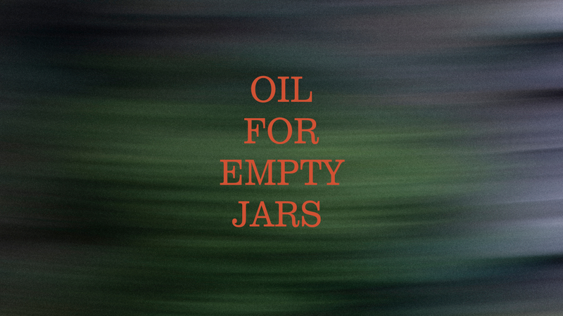 Oil For Empty Jars