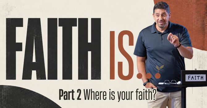 Where is your faith?
