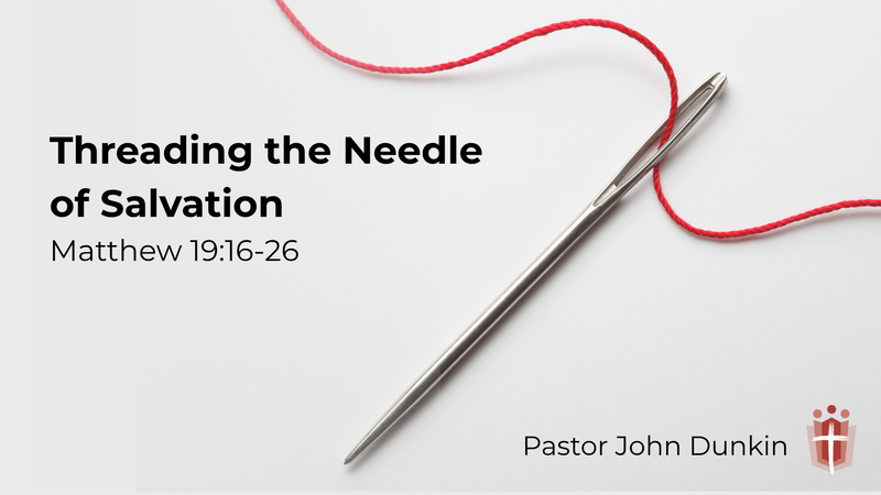 Threading the Needle of Salvation