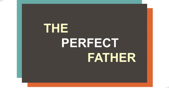 The Perfect Father
