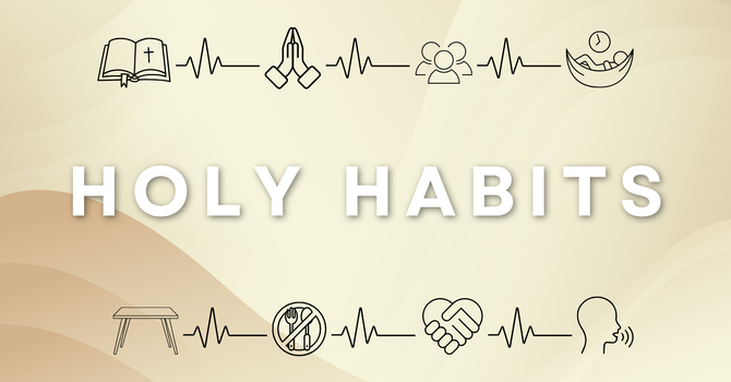 Holy Habits - Prayer