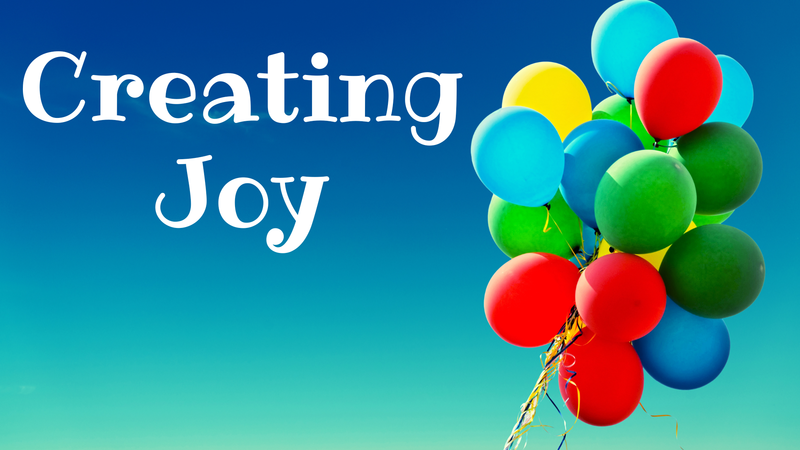 Creating Joy