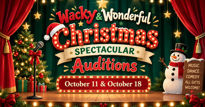 Wacky & Wonderful Christmas Spectacular Auditions