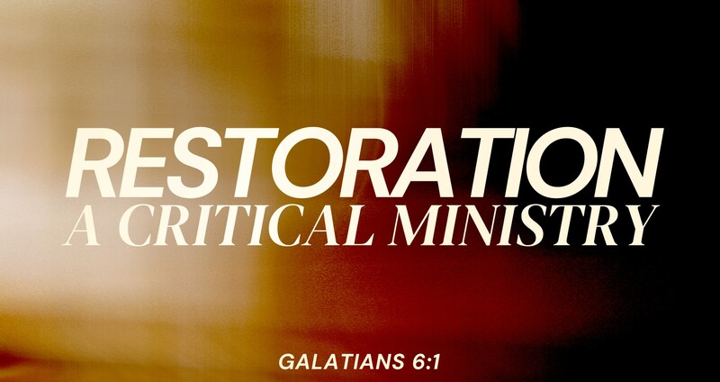 Restoration: A Critical Ministry