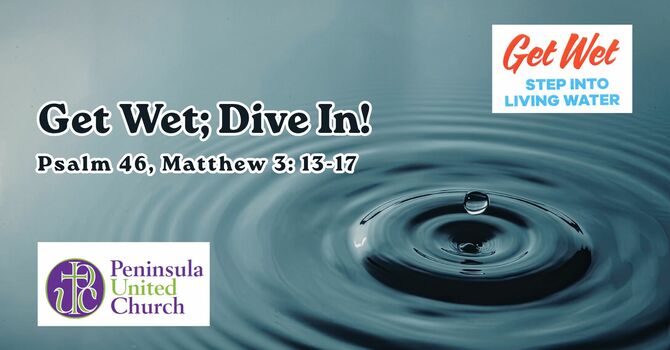 Get Wet; Dive In!