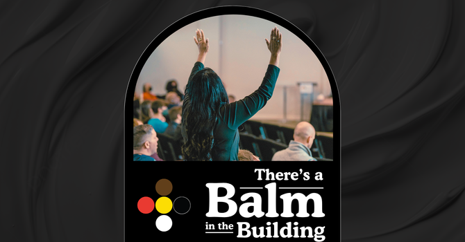 There's A Balm In The Building