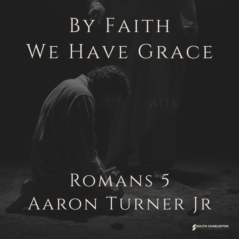 By Faith We Have Grace