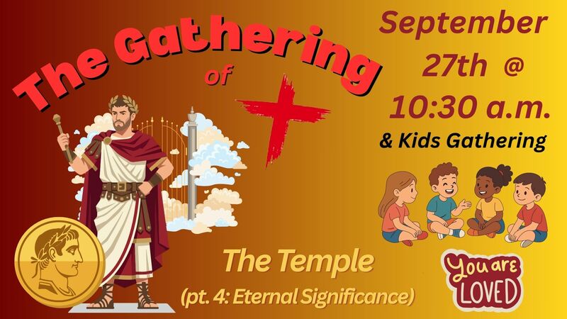 The Temple (pt. 4: Eternal Significance)