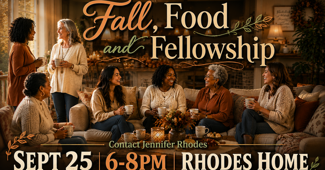 Fall, Food, and Fellowship (WOMEN)