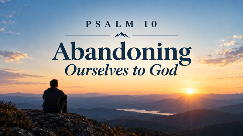 Abandoning Ourselves to God