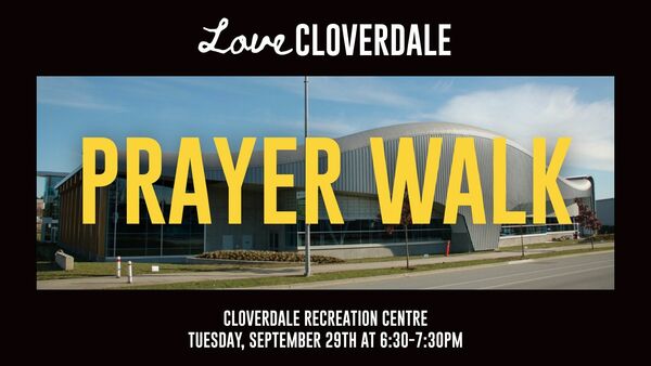 Love Cloverdale Prayer Walk