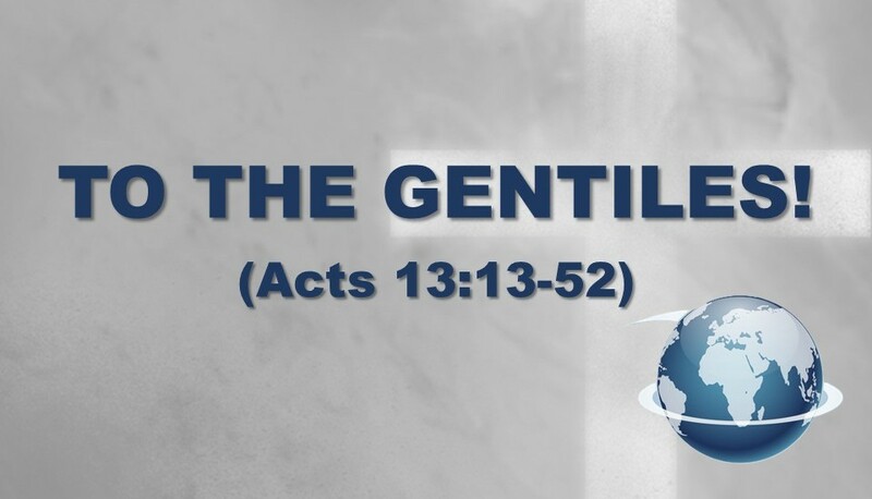 TO THE GENTILES!