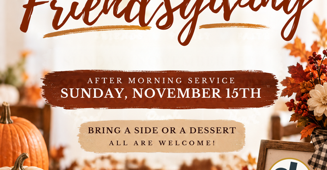 Church Wide Friendsgiving Meal