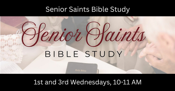 Senior Saints Bible Study
