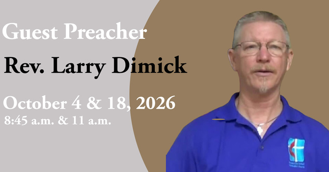 Guest Preacher - Rev. Larry Dimick
