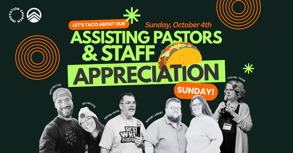 Assisting Pastors & Staff Appreciation Sunday