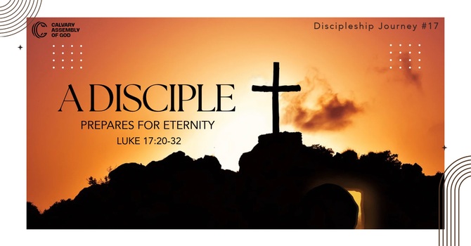A Disciple Prepares for Enternity 