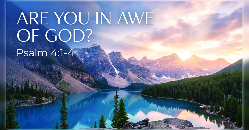 Are You In Awe Of God?