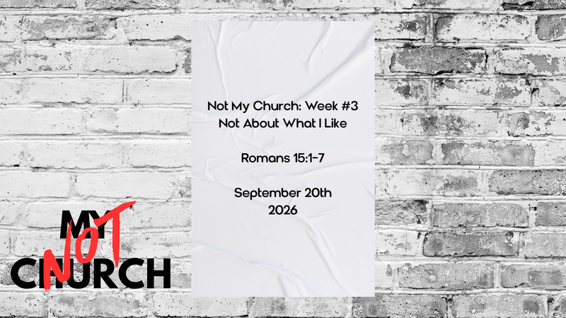 Not My Church week 3