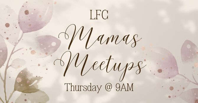 LFC Mamas Meetup