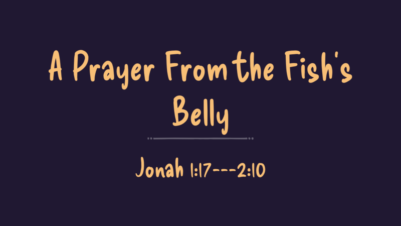 A Prayer from the Fish's Belly