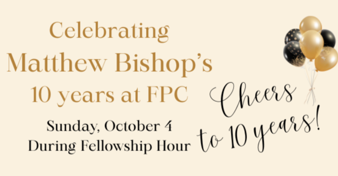 Matt Bishop's 10-Year FPC Anniversary