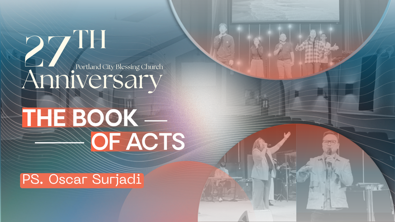 THE BOOK OF ACTS - Ps. Oscar Surjadi