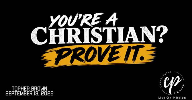 You're A Christian.  Prove it!