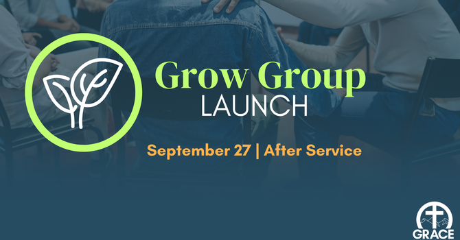 Grow Group Launch