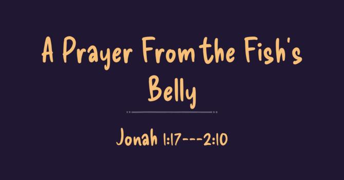 A Prayer from the Fish's Belly