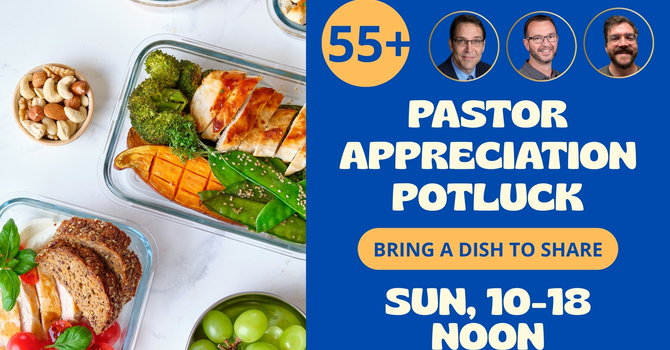 55+ Pastor Appreciation Potluck