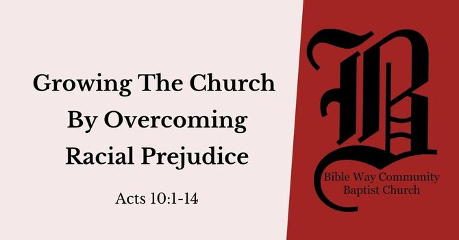 Growing The Church By Overcoming Racial Prejudice