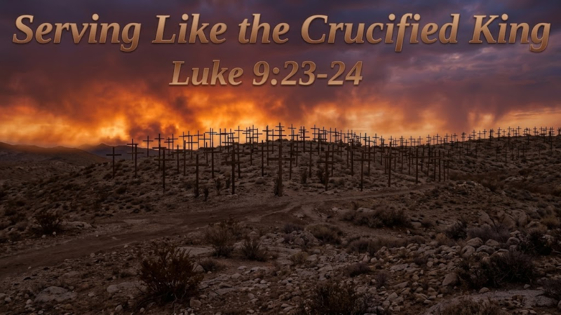 Serving Like the Crucified King