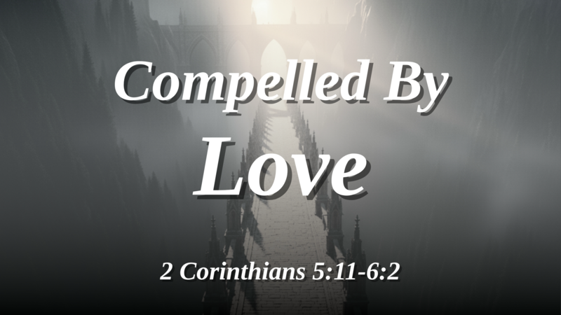 Compelled by Love