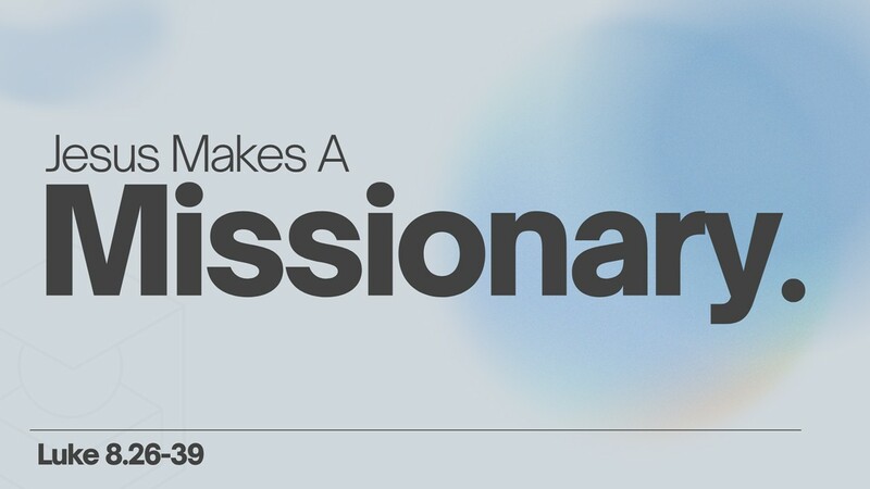 Jesus Makes a Missionary 2